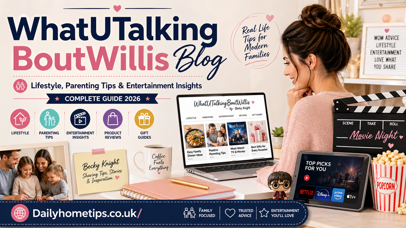 Whatutalkingboutwillis Blog: Lifestyle, Parenting Tips & Entertainment Insights from Becky Knight – Complete Guide 2026