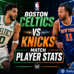 Boston Celtics vs Knicks Match Player Stats
